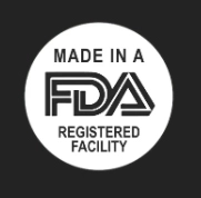 Made in an FDA-Registered Facility